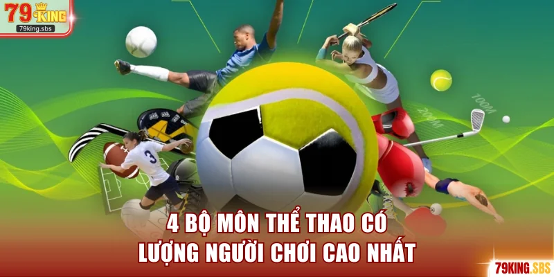 4 bộ môn thể thao có lượng người chơi cao nhất
