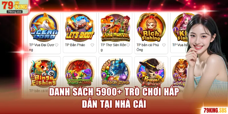 Danh sách 5900+ trò chơi hấp dẫn tại nhà cái