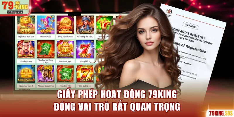 Giấy phép hoạt động 79KING đóng vai trò rất quan trọng