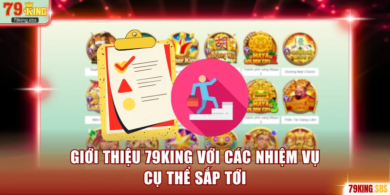 Giới thiệu 79KING với các nhiệm vụ cụ thể sắp tới