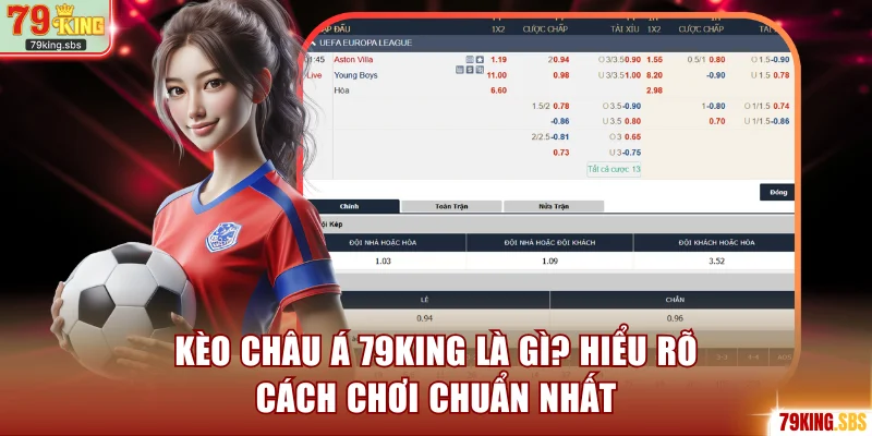 Kèo châu Á 79KING