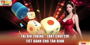 Tài xỉu 79KING