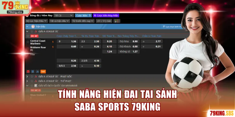 Tính năng hiện đại tại sảnh Saba Sports 79KING