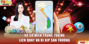 Xổ số miền Trung 79KING