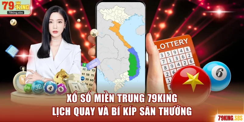 Xổ số miền Trung 79KING